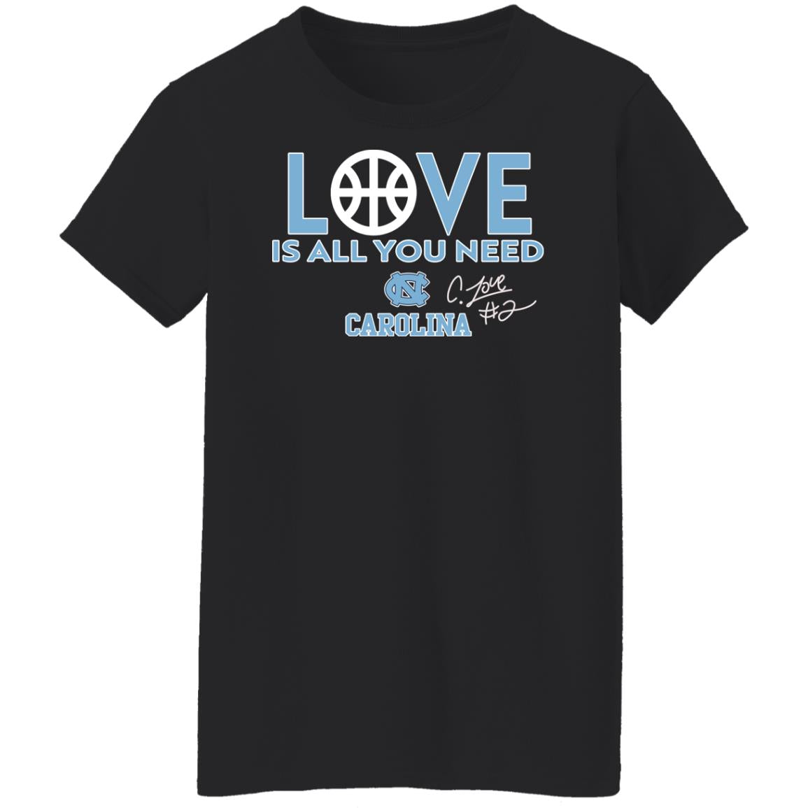 Love Is All You Need Carolina Shirt