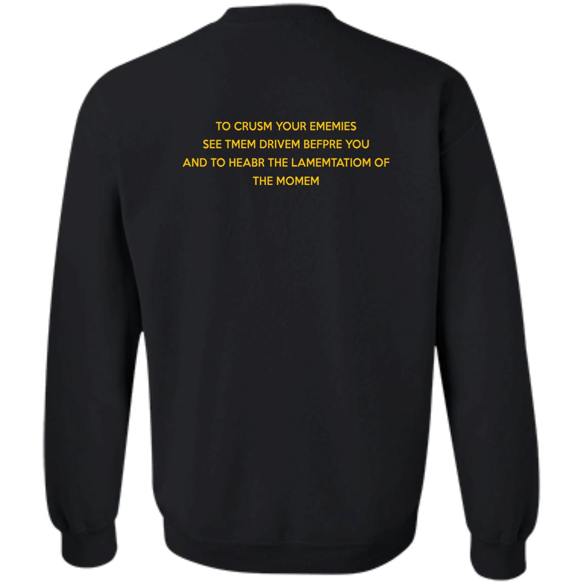 To Crusm Your Ememies See Tmem Drivem Befpre Shirt