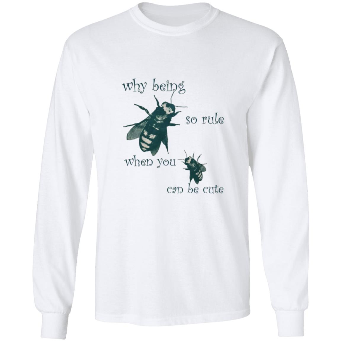 Why Being So Rule When You Can Be Cute T-Shirt