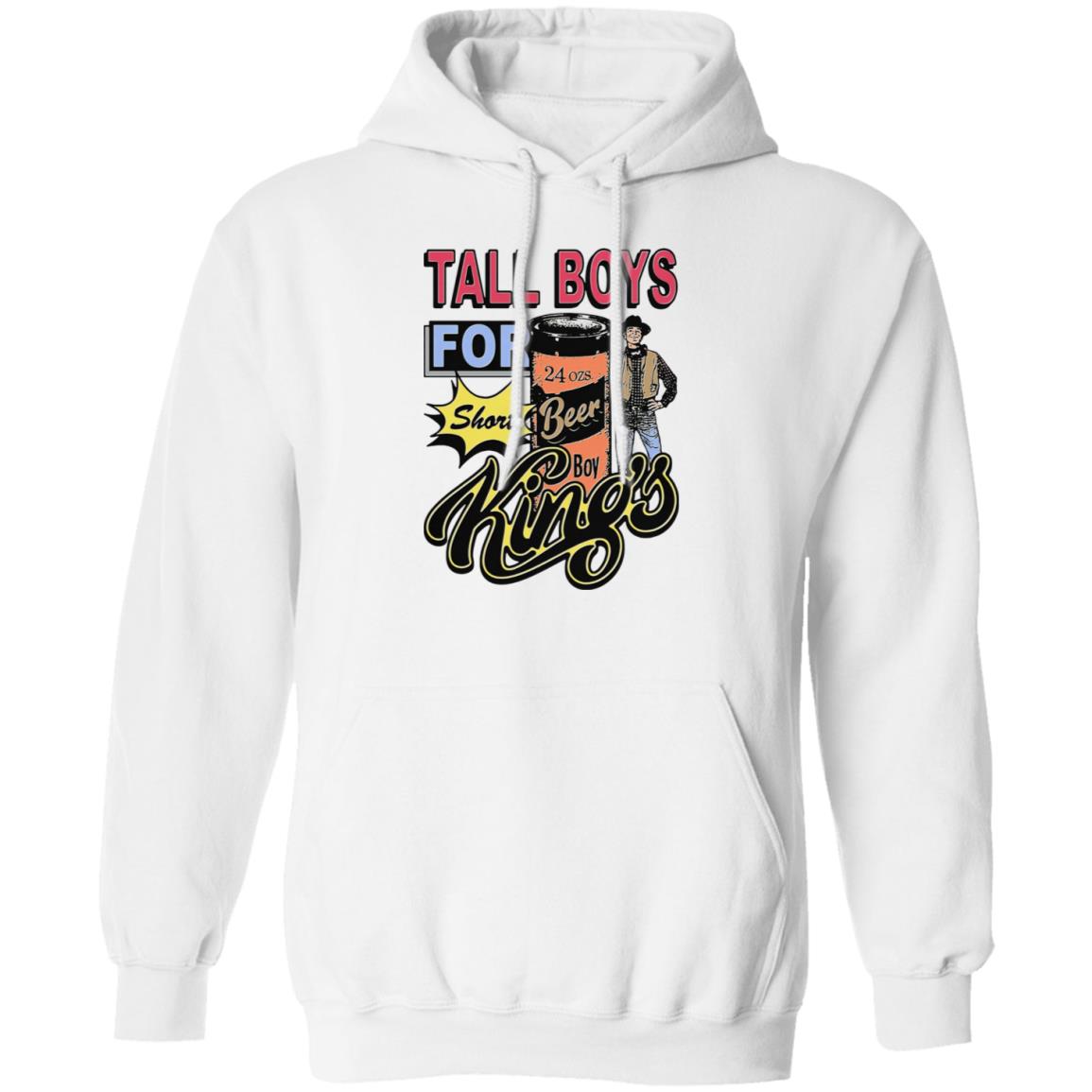Tall Boys For Short Kings Shirt