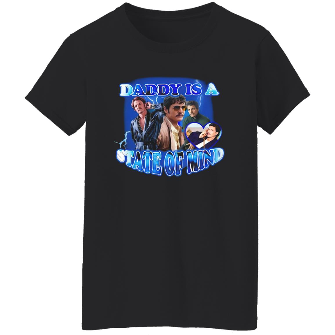 Pedro Pascal Daddy Is A State Of Mind Shirt