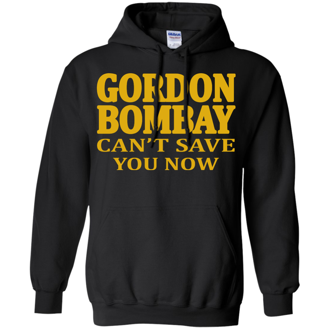 Gordon Bombay Can't Save You Now Shirt, Hoodie, Tank - TeeDragons