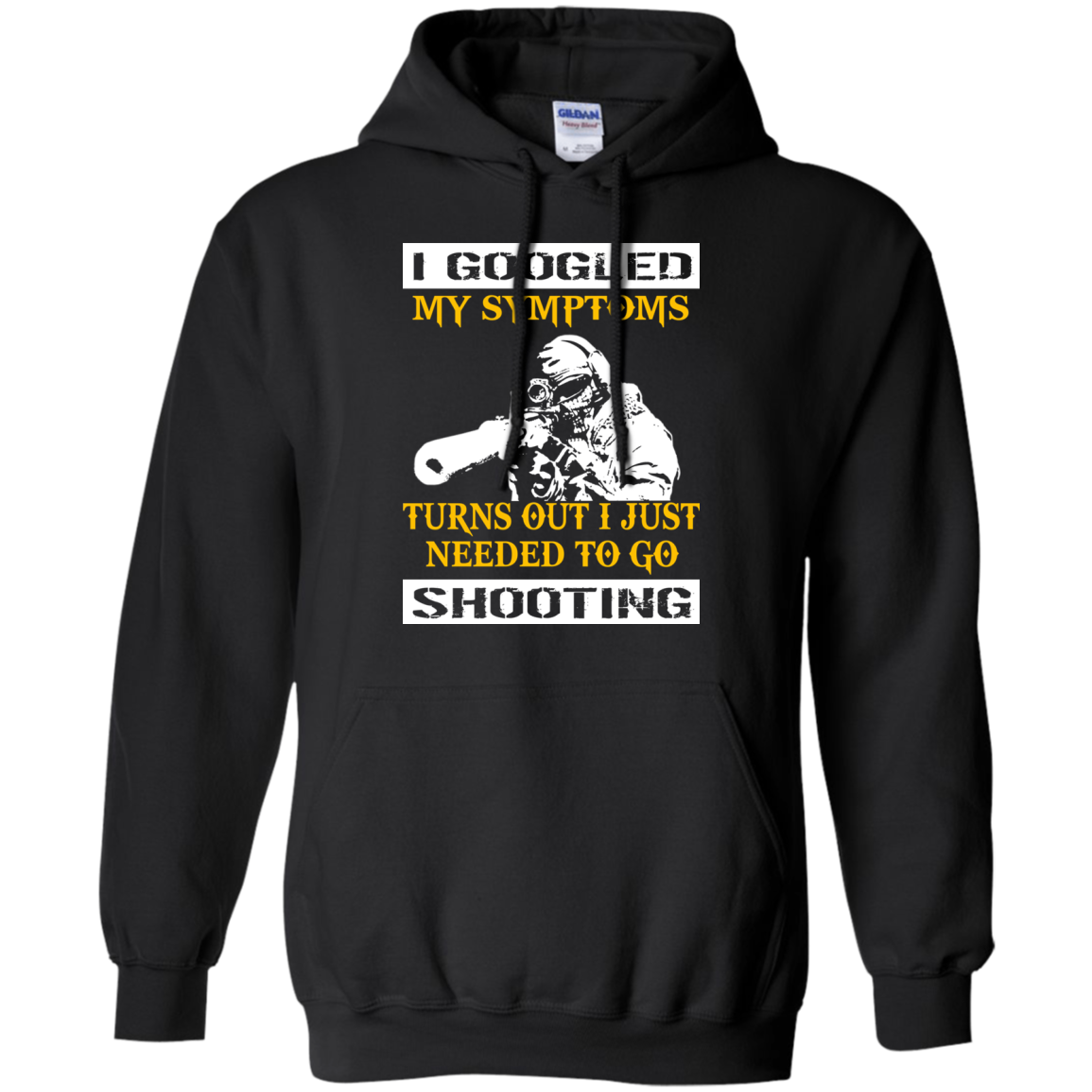 I Googled My Symptoms Turns Out I Just Needed To Go Shooting T-Shirt - TeeDragons