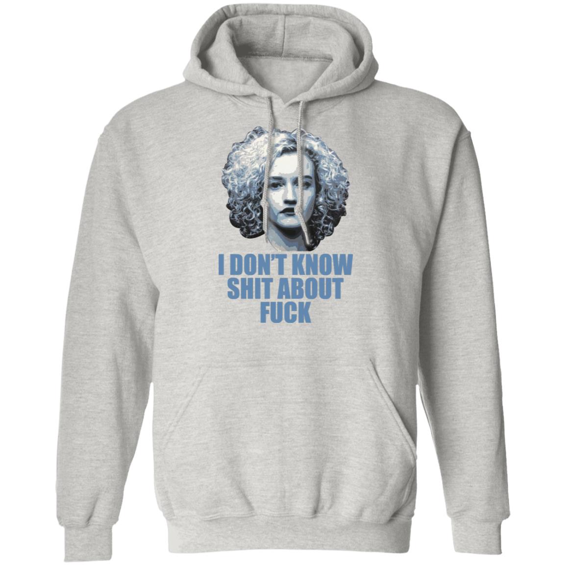 Ruth Langmore I Don’t Know Shit About F-ck Shirt