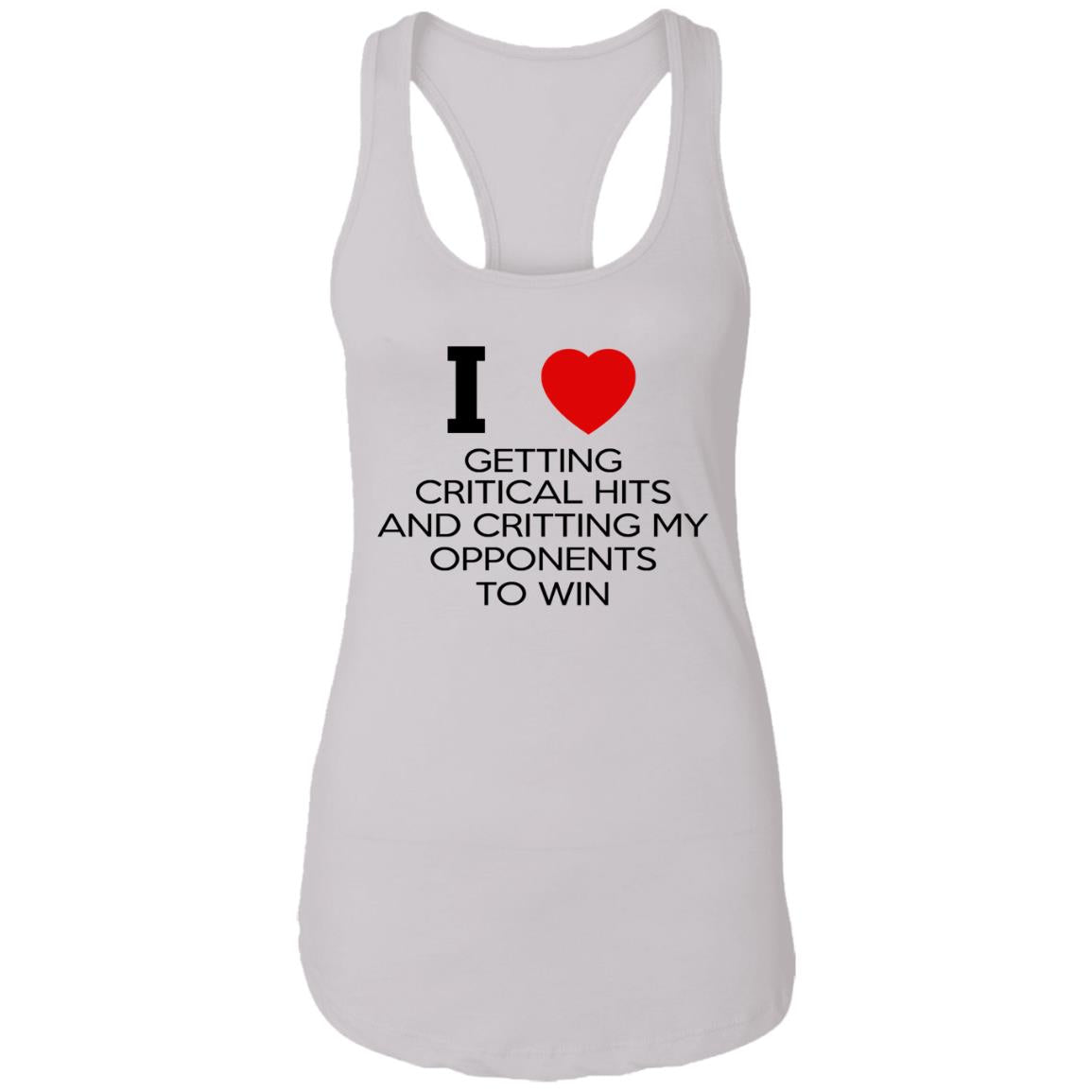 I Love Getting Critical Hits And Critting My Opponents To Win Shirt
