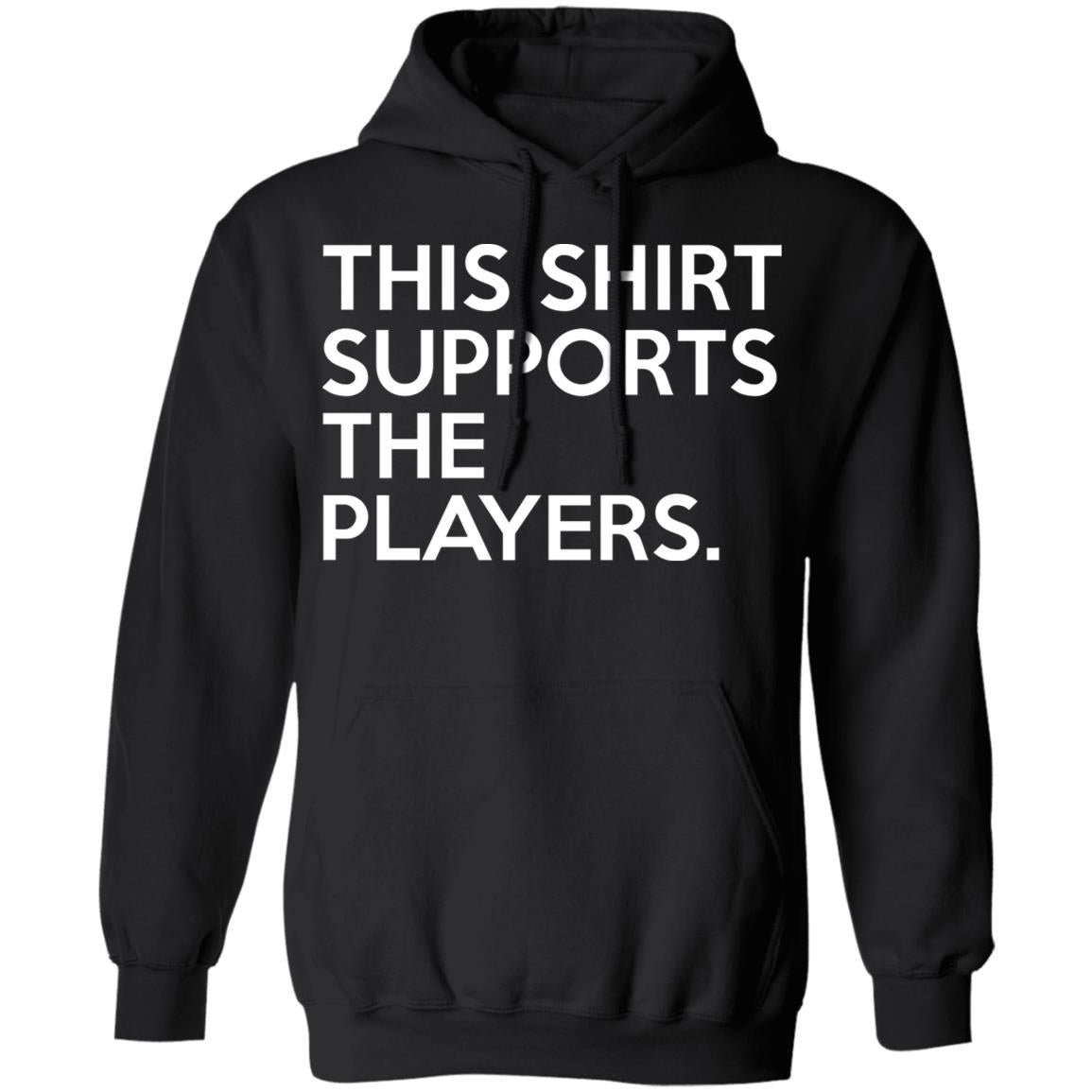 This Shirt Supports The Players Shirt
