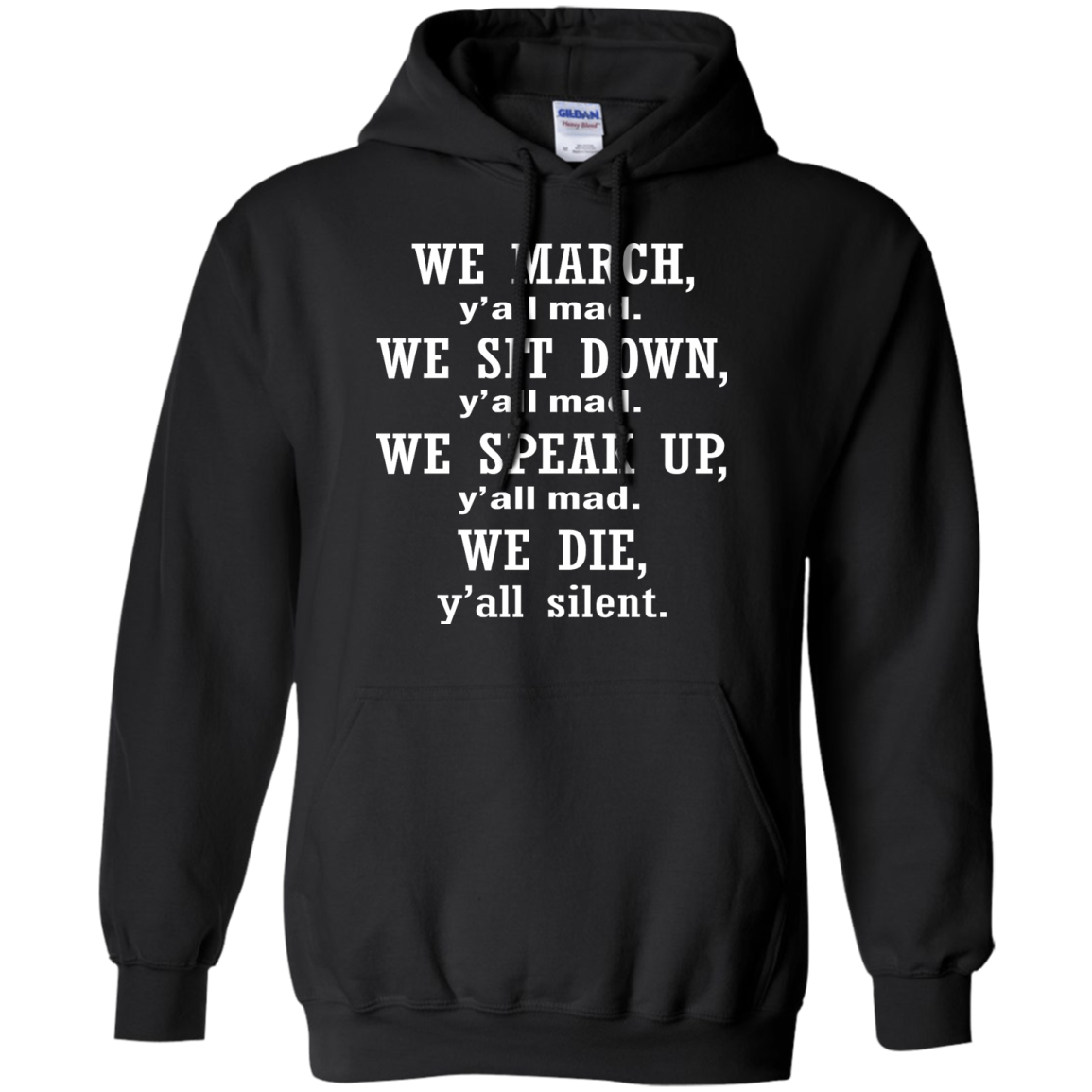 We March, Y'all Mad. We Die, Y'all Silent Shirt, Hoodie, Tank - TeeDragons
