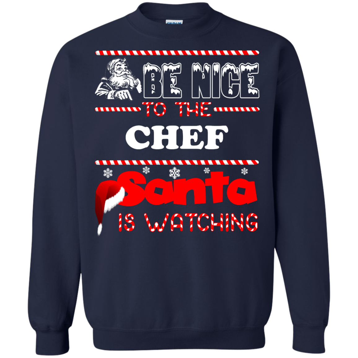 Be Nice To The Chef Santa Is Watching Shirt, Hoodie, Tank - TeeDragons