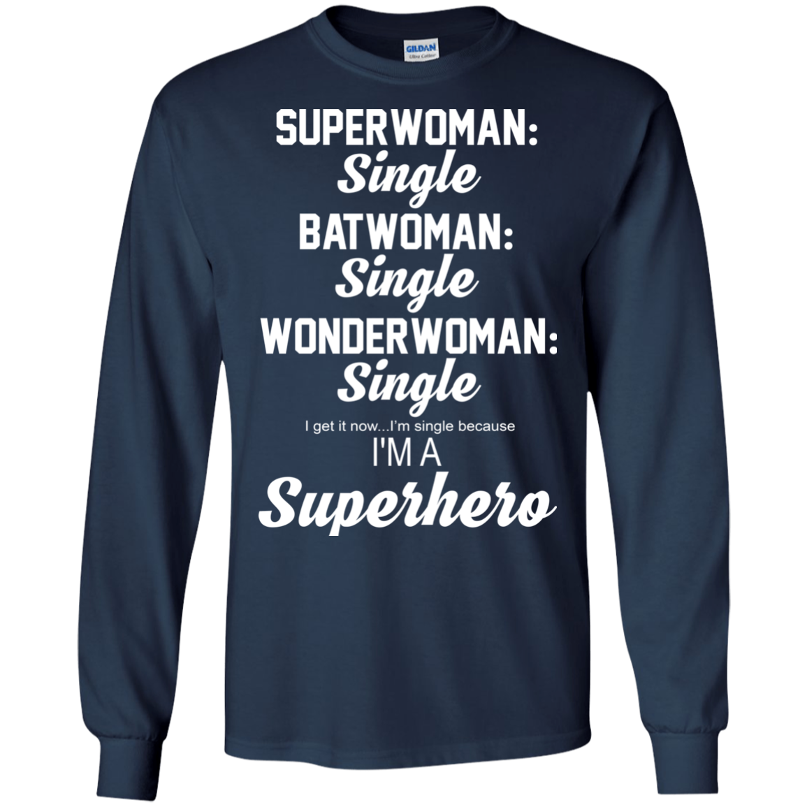 Superwoman Single - Batwoman Single - I'm Single Because I'm Superhero Shirt, Tank - TeeDragons