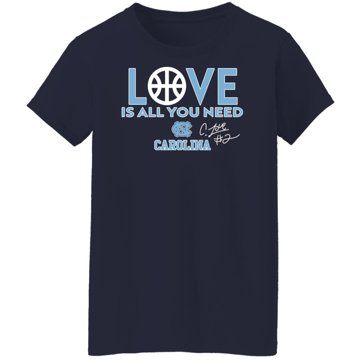 Love Is All You Need Carolina Shirt