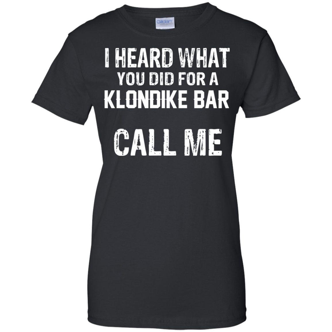 I Heard What You Did For A Klondike Bar Shirt, Hoodie - TeeDragons