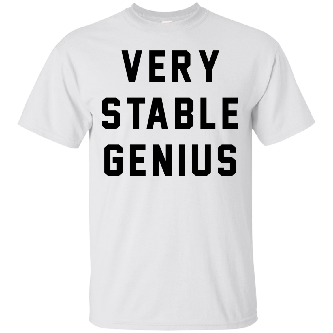 Very Stable Genius Shirt, Hoodie, Tank - TeeDragons