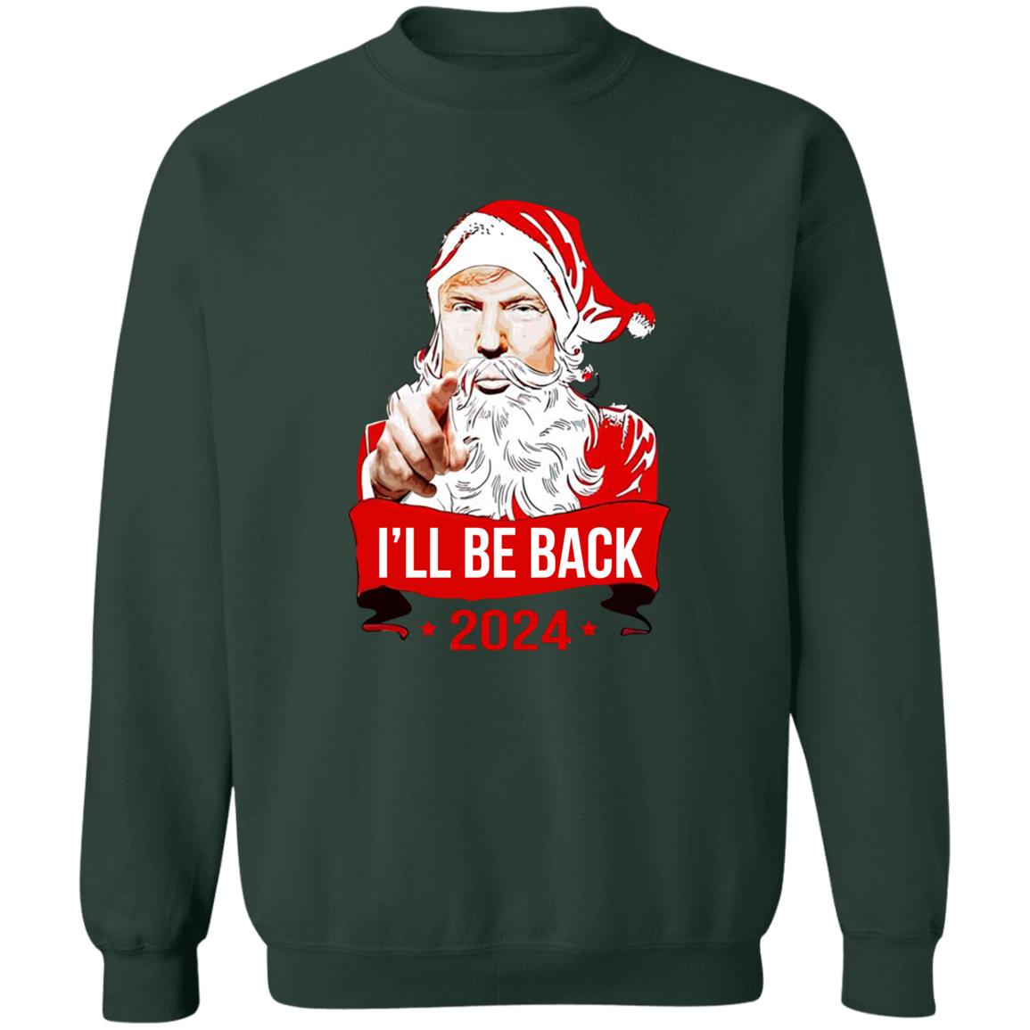 I’ll Be Back 2024 Santa Shirt