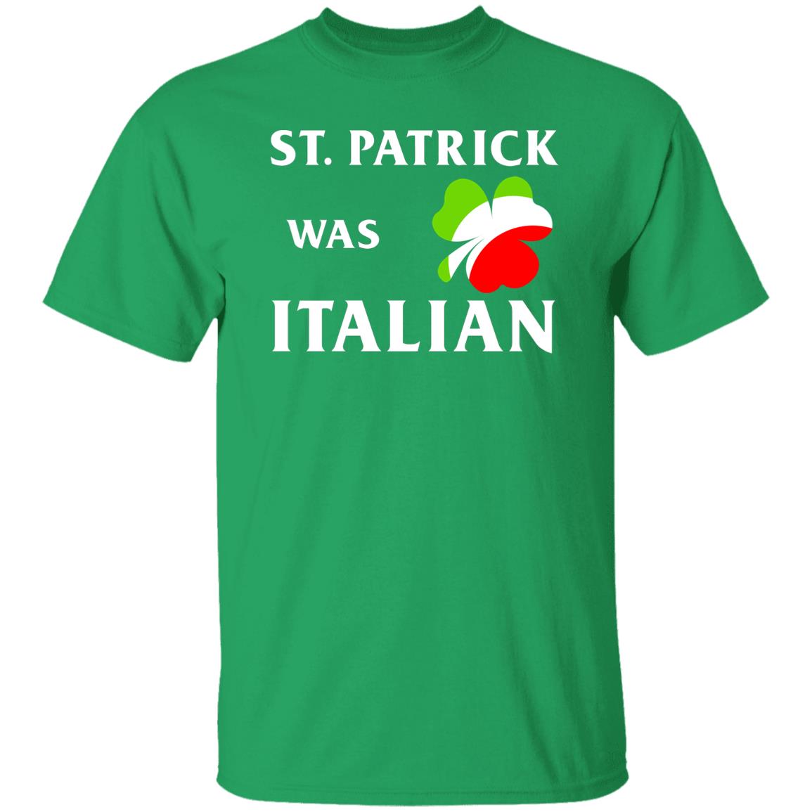 St Patrick Was Italian Shirt - TeeDragons