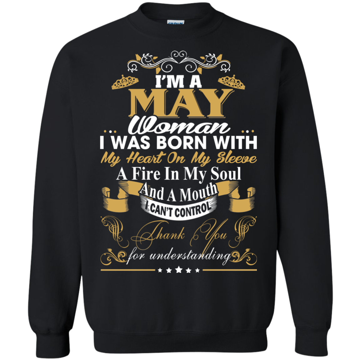 I Am A May Woman - I Was Born With My Heart On My Sleeve T-Shirt - TeeDragons