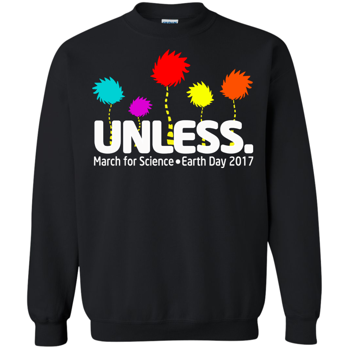 Unless. March For Science Earth Day 2017 Shirt, Hoodie, Tank - TeeDragons