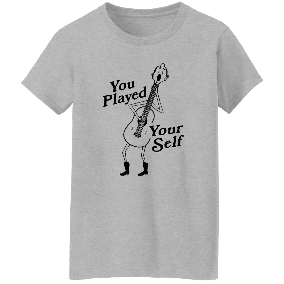 You Played Yourself Shirt