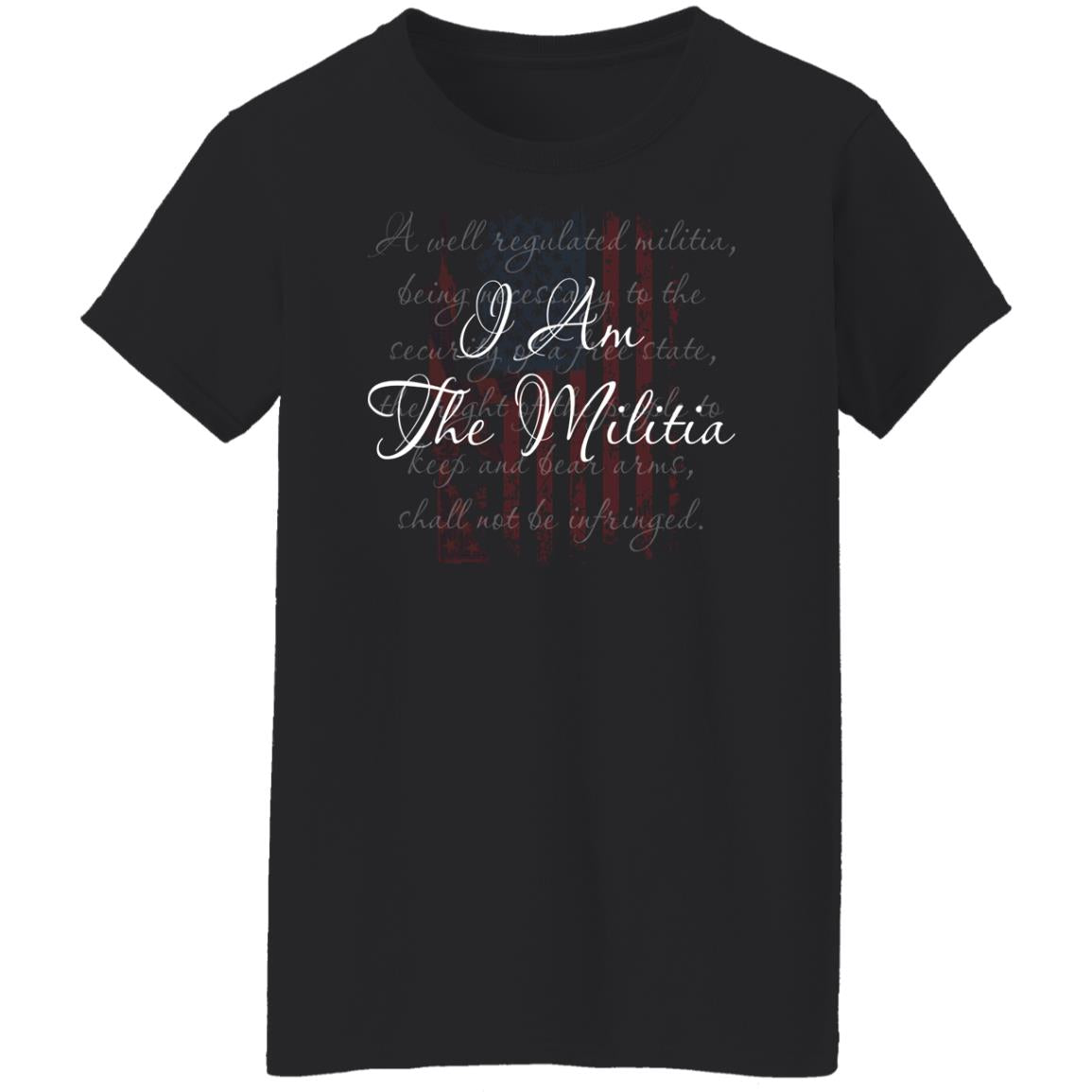 I am the militia - A well regulated militia shirt