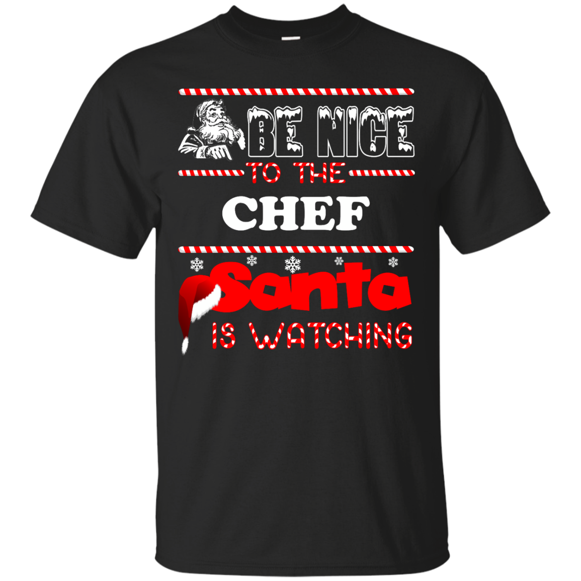 Be Nice To The Chef Santa Is Watching Shirt, Hoodie, Tank - TeeDragons