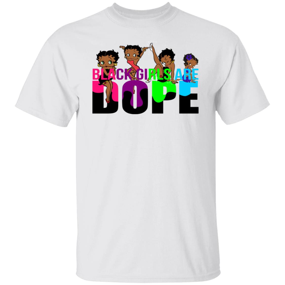 Betty - Black Girls Are Dope Shirt