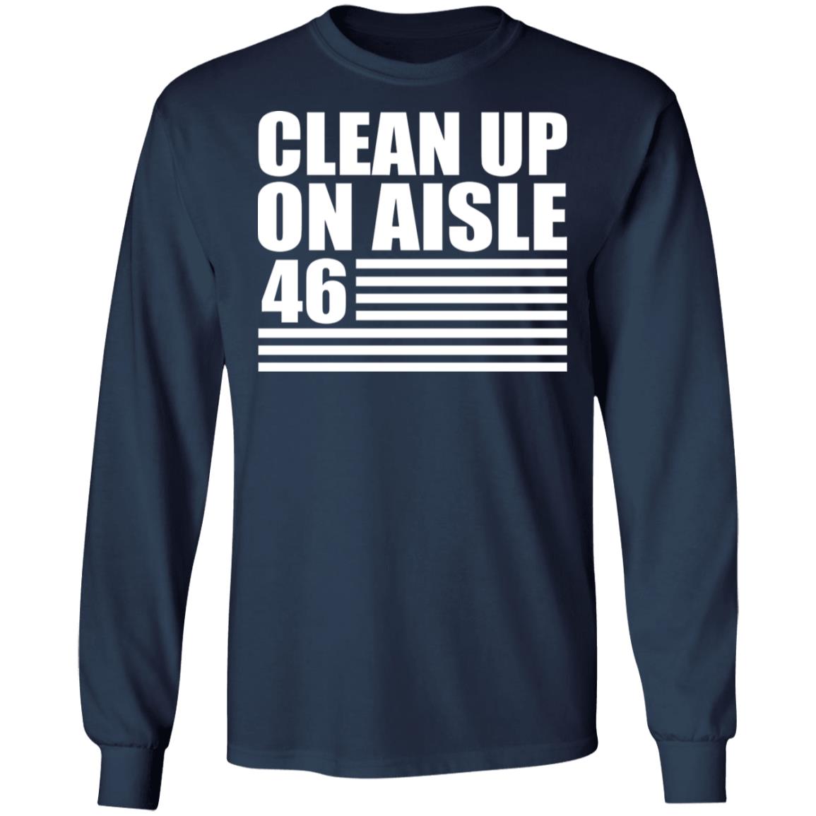 Clean Up On Aisle 46 Shirt
