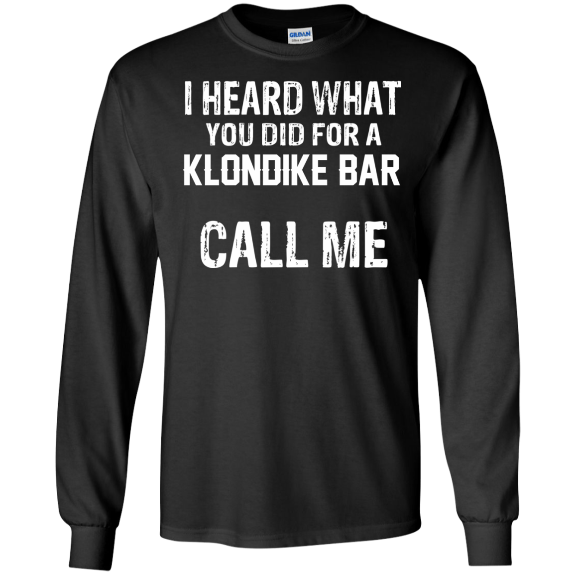 I Heard What You Did For A Klondike Bar Shirt, Hoodie - TeeDragons