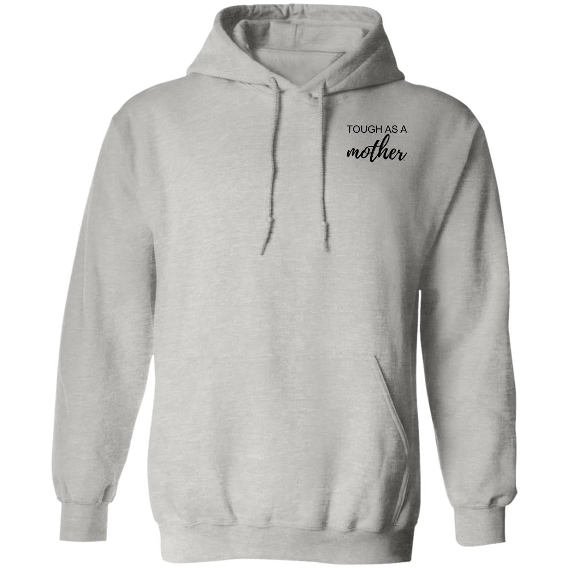 Tough As A Mother Sweatshirt