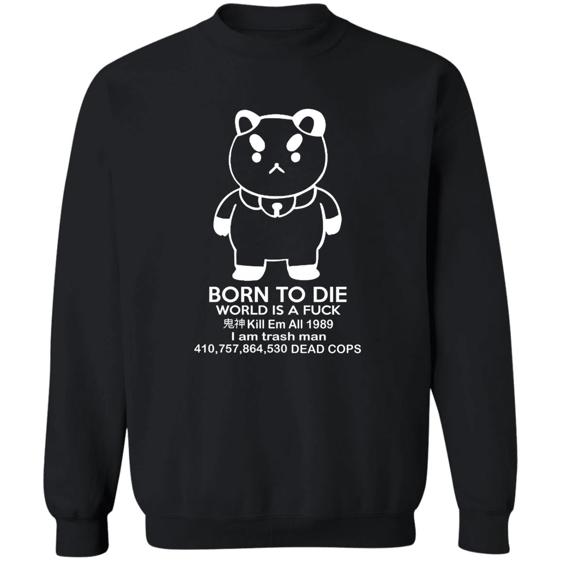 Puppycat Born to Die World Is A Fuck Shirt