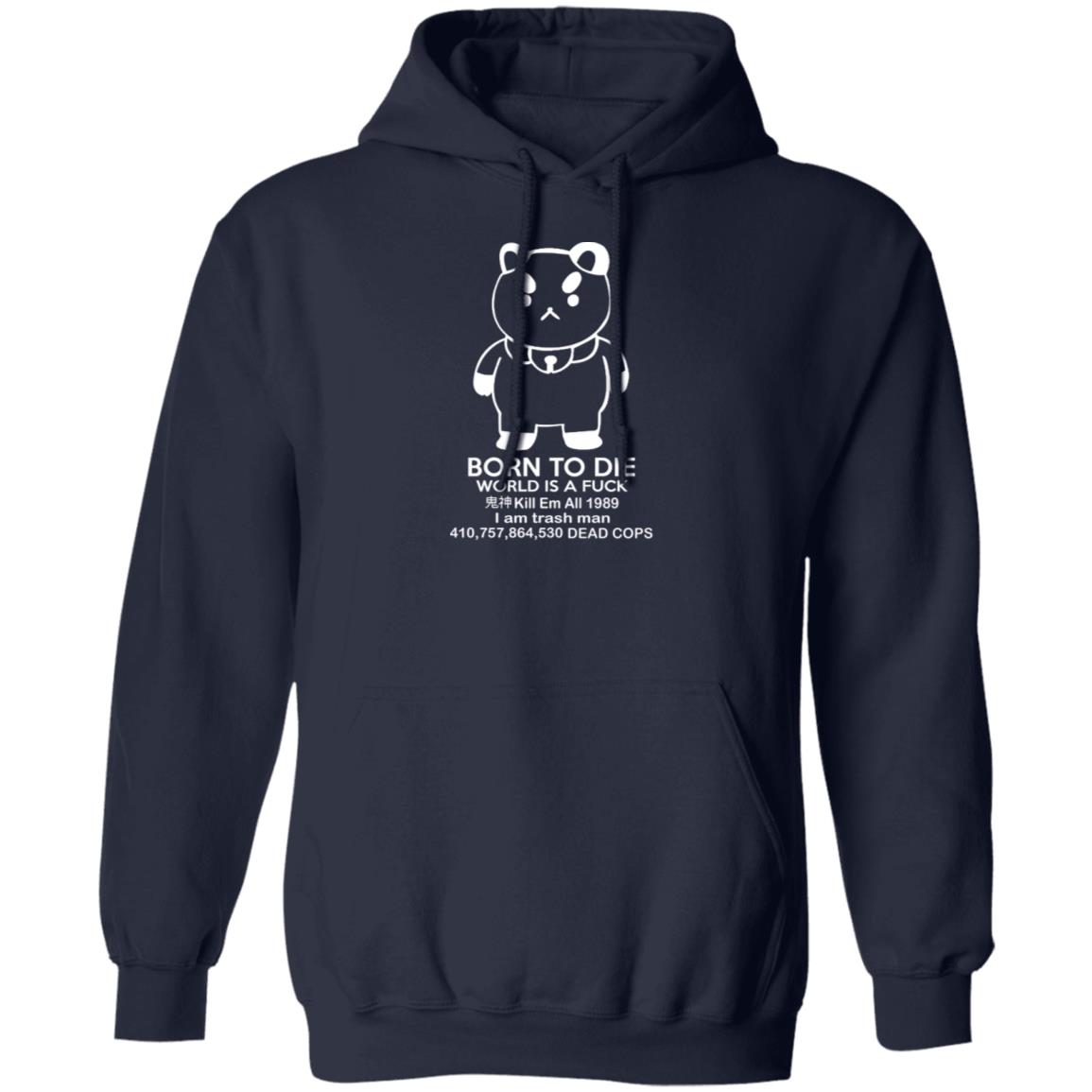 Puppycat Born to Die World Is A Fuck Shirt