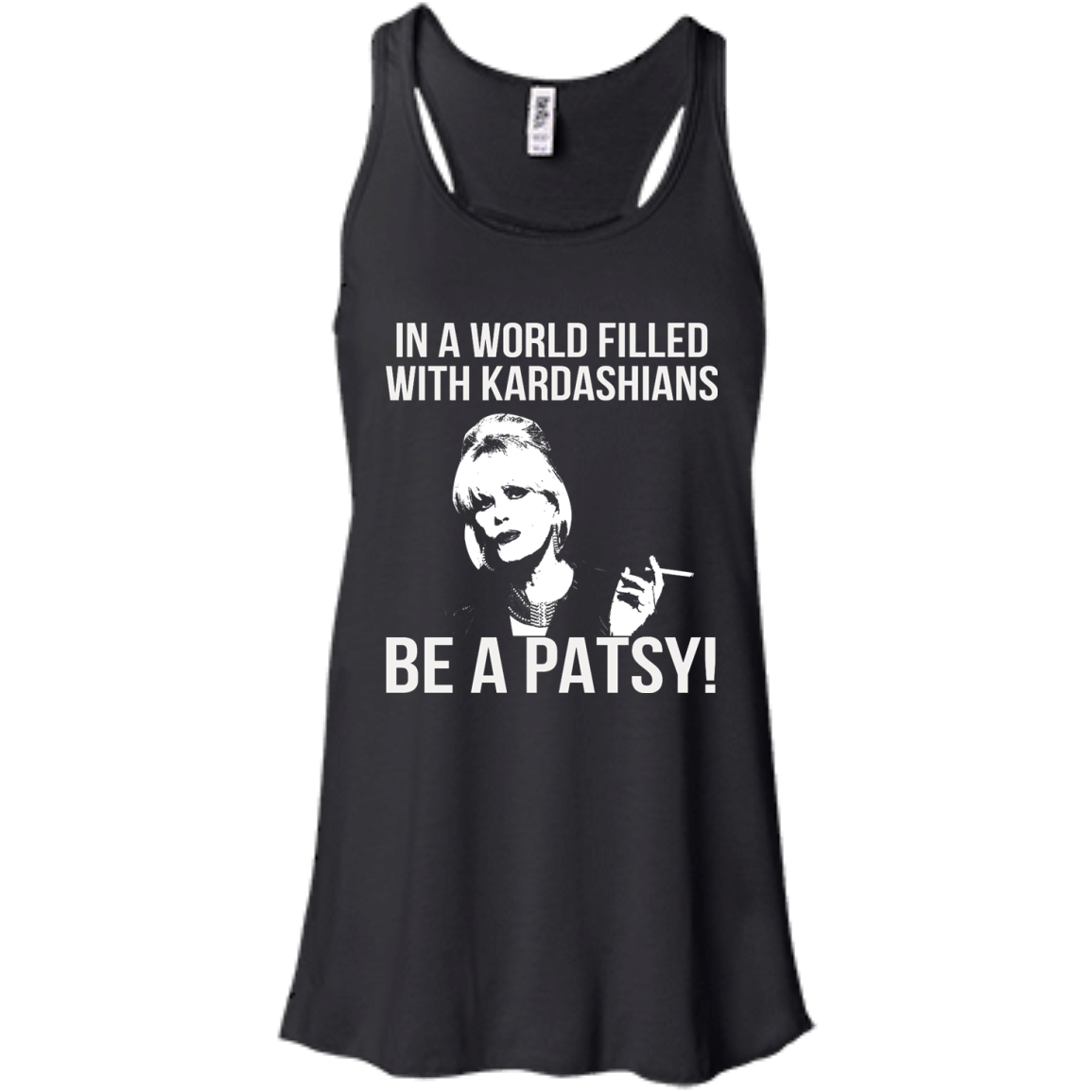Joanna Lumley - In A World Filled With Kardashians Be A Patsy T-Shirt - TeeDragons