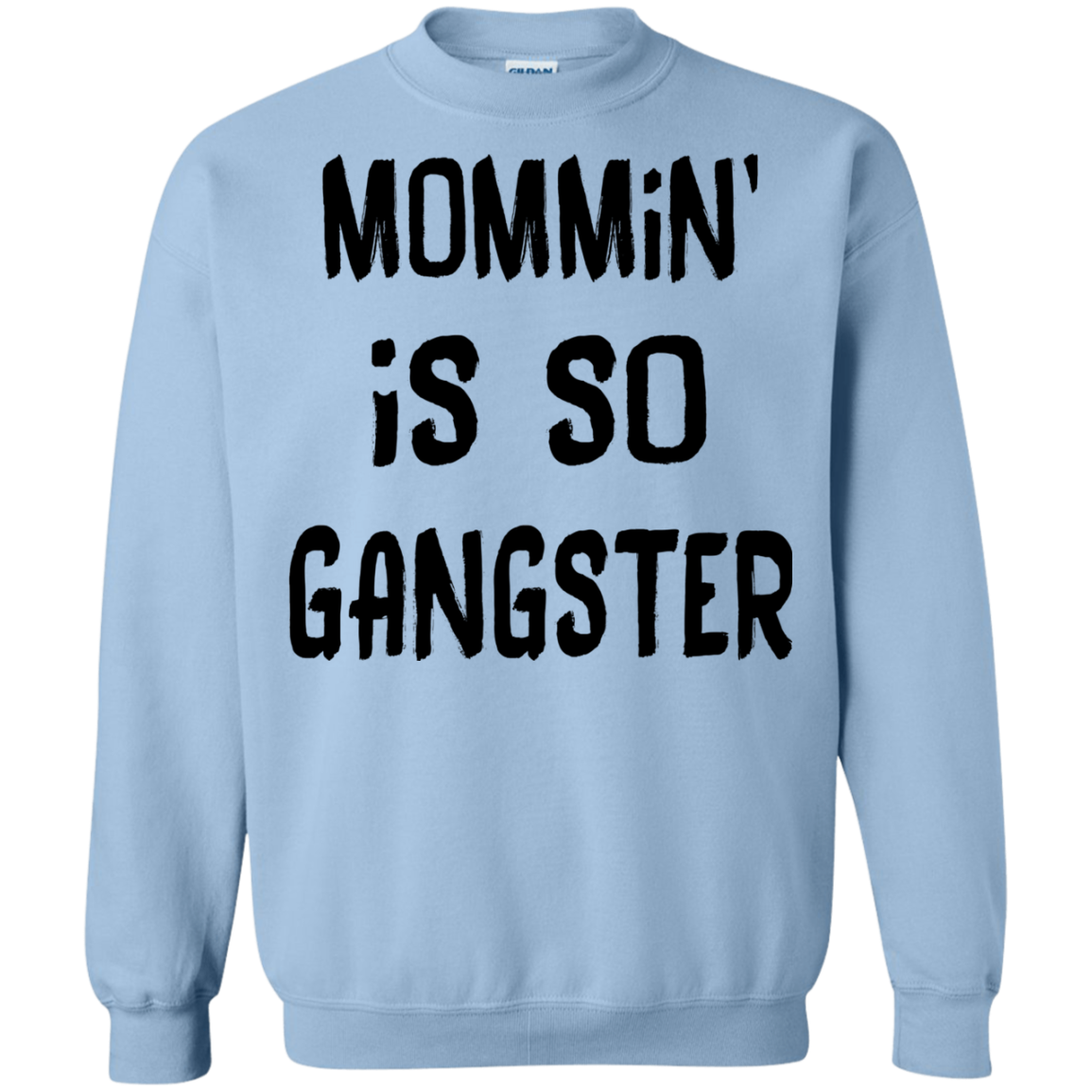Mommin' Is So Gangster Shirt, Hoodie, Tank - TeeDragons