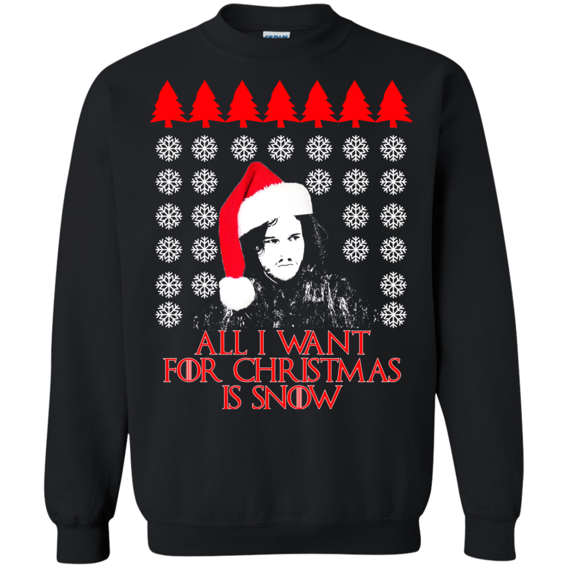 Game Of Thrones - All I Want For Christmas Is Snow Ugly Sweater - TeeDragons