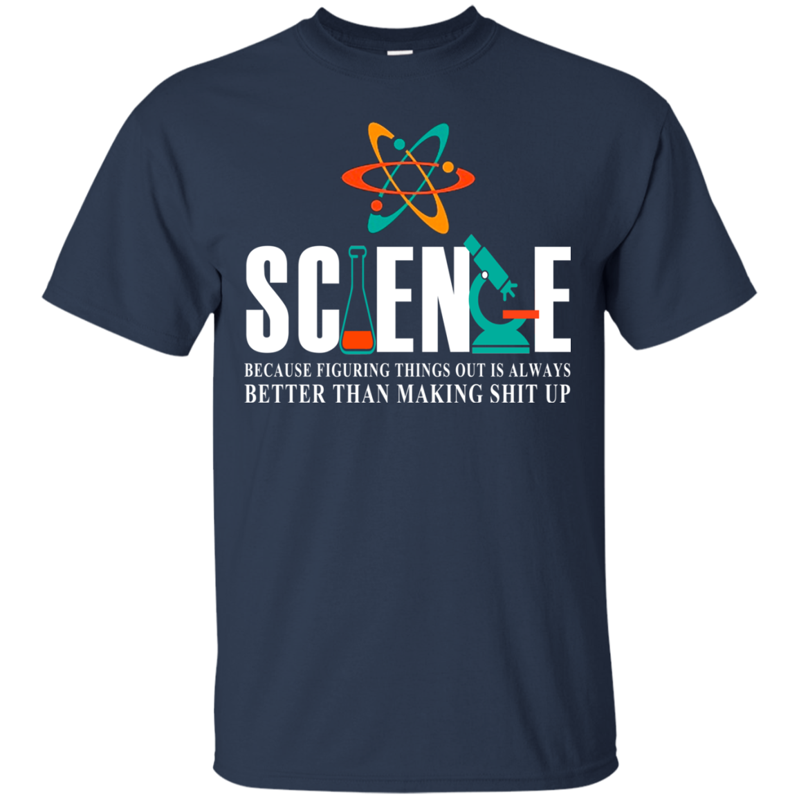 Science Because Figuring Things Out Is Always Shirt, Hoodie - TeeDragons