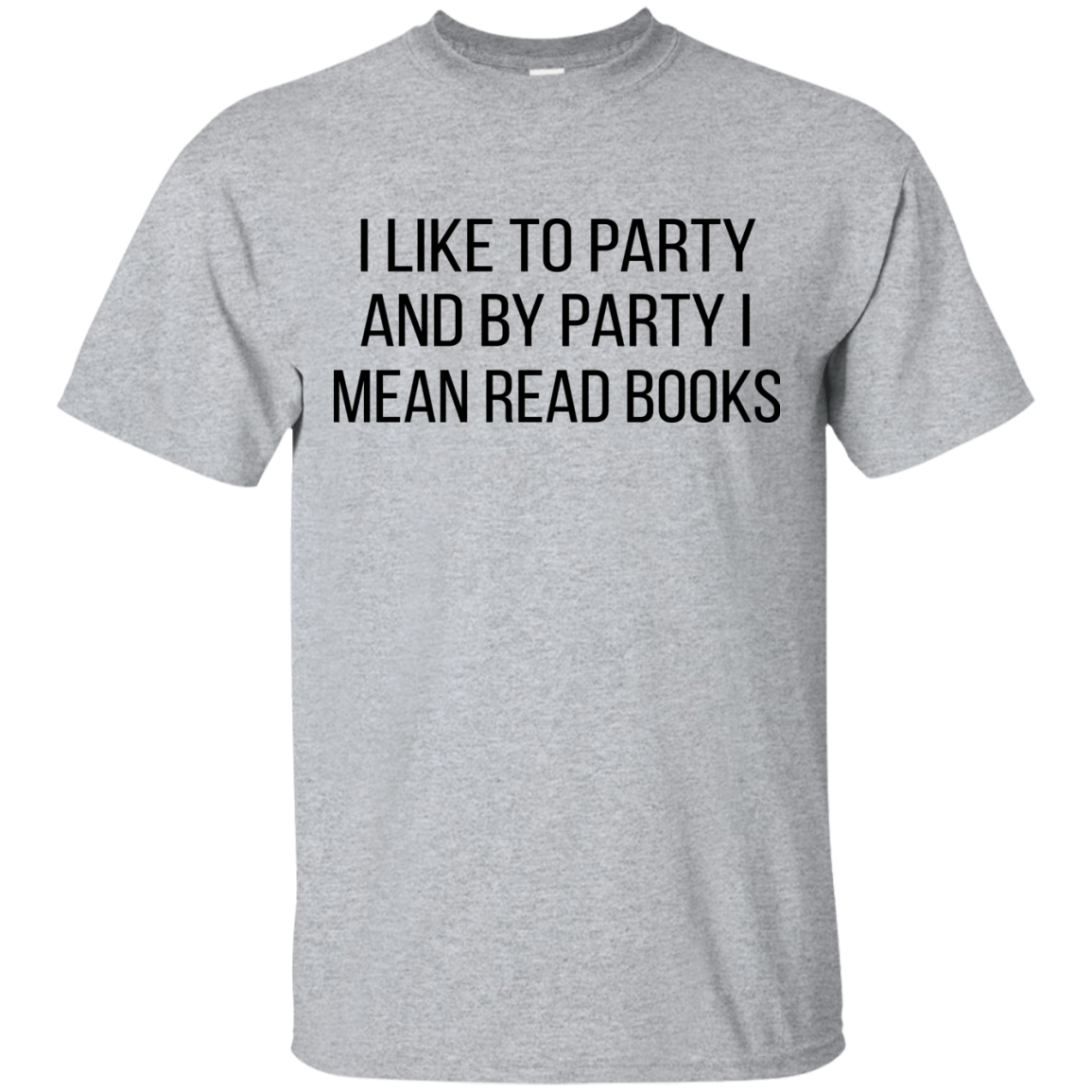 I Like To Party And By Party I Mean Read Books Shirt, Hoodie, Tank - TeeDragons
