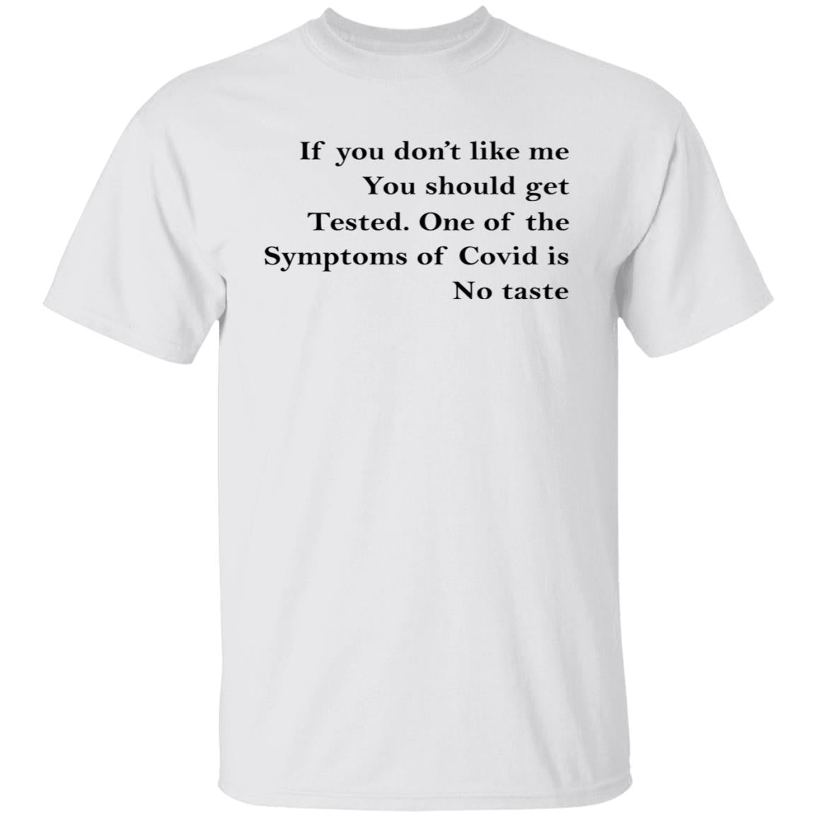 If You Don't Like Me You Should Get Tested Shirt