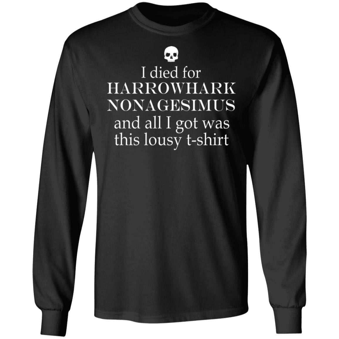 I died for Harrowhark Nonagesimus and all i got was this lousy t-shirt