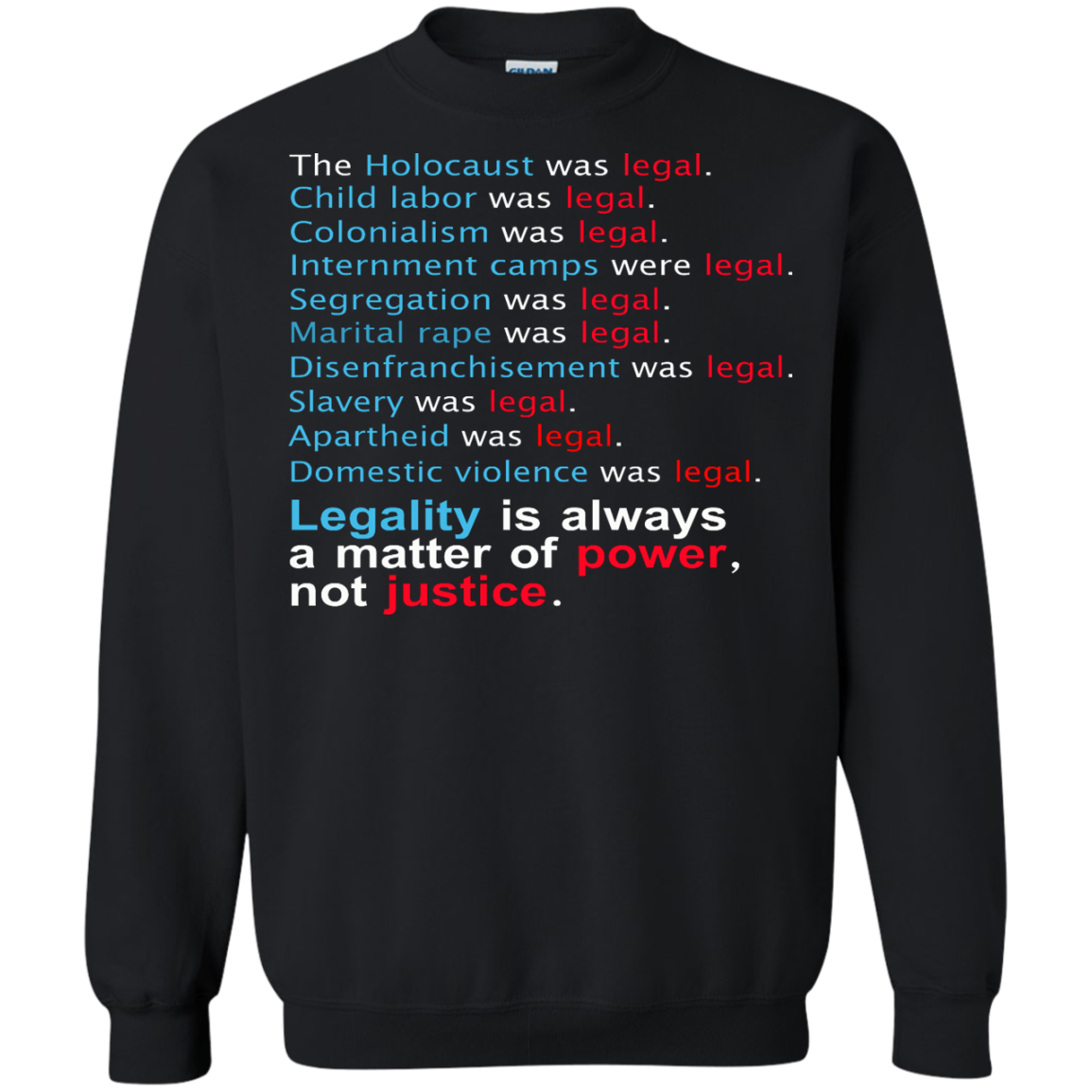 Legality Is Always A Matter Of Power, Not Justice Shirt, Hoodie - TeeDragons
