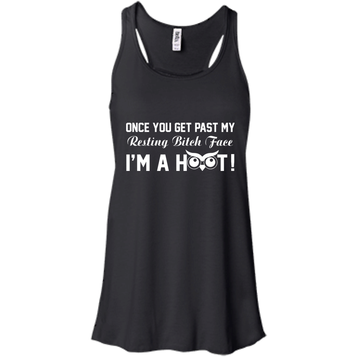 Once You Get Past My Resting Bitch Face I'm A Hoot Shirt, Hoodie, Tank - TeeDragons