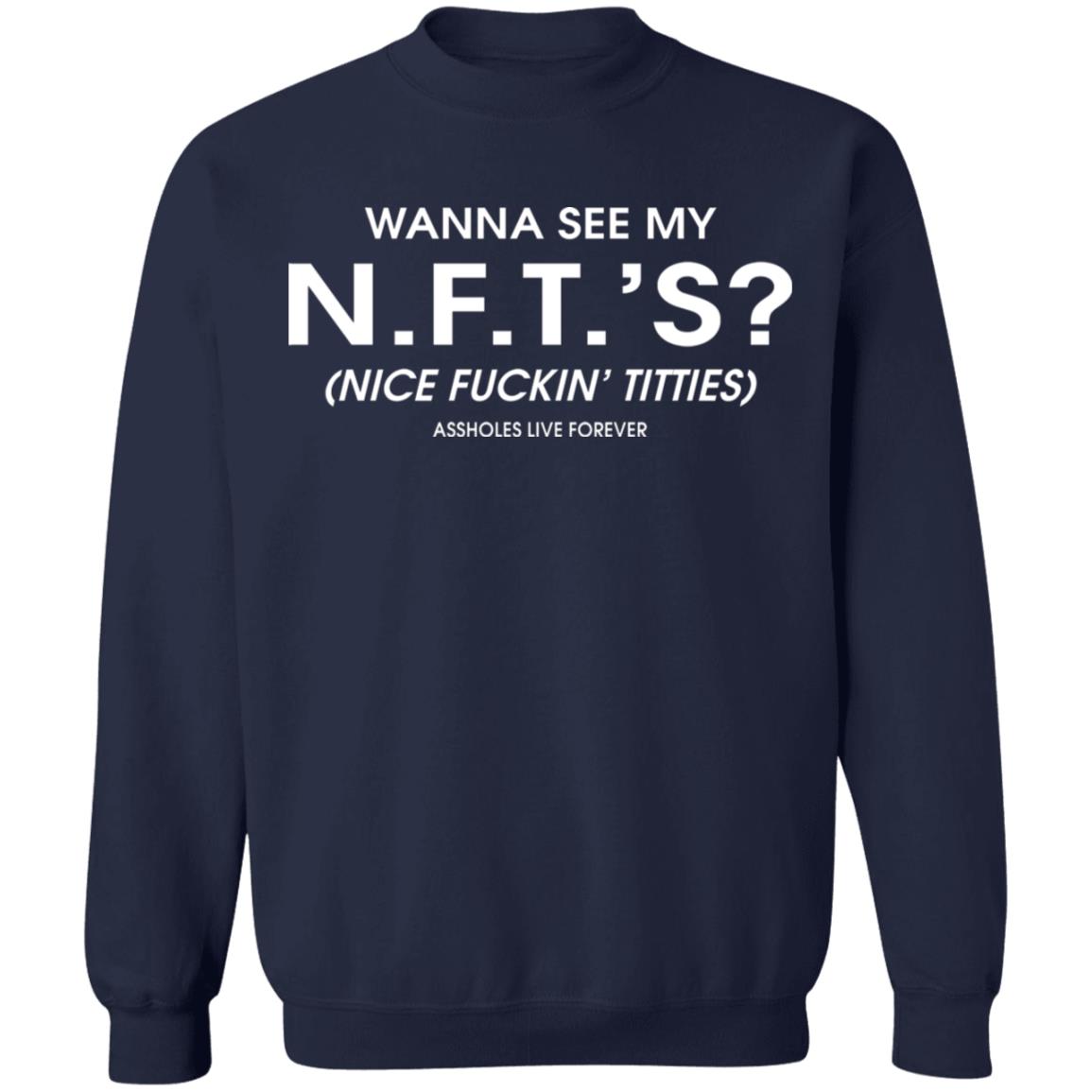 Wanna See My NFTS Shirt