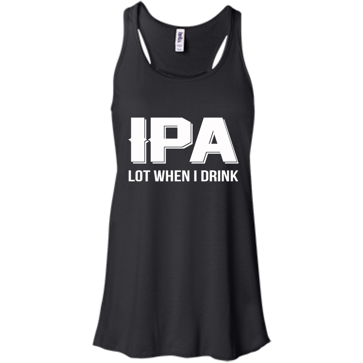 IPA Lot When I Drink Shirt, Hoodie, Tank - TeeDragons