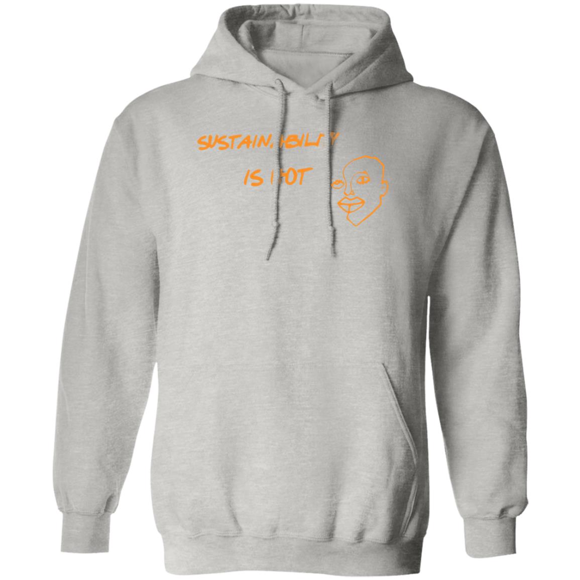 Sustainability Is Hot Shirt