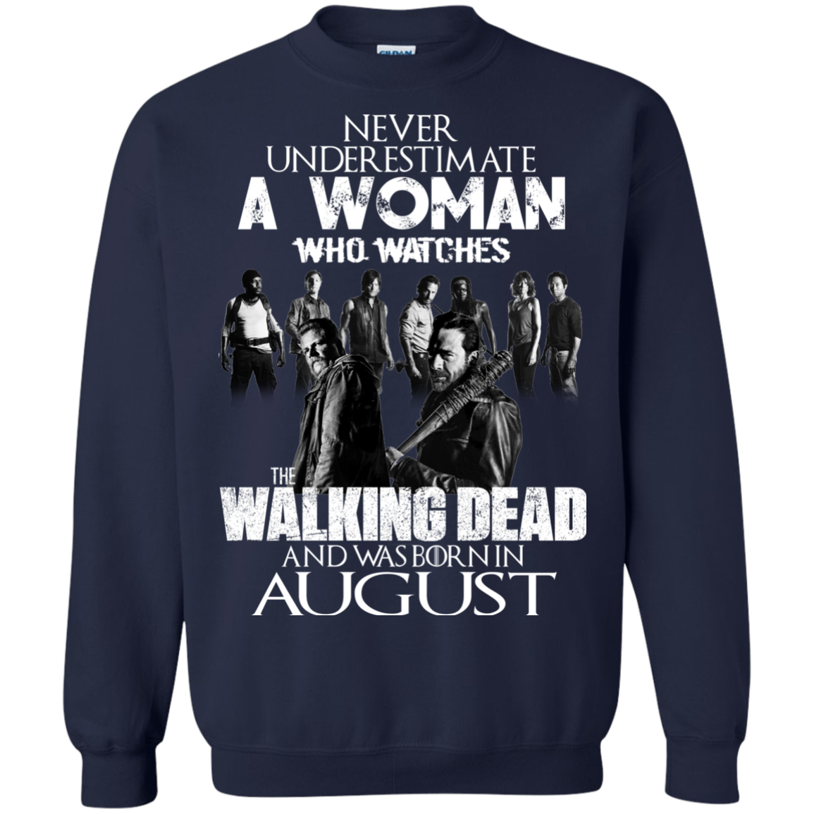 Never Underestimate A Woman Who Watches The Walking Dead And Was Born In August T-Shirt - TeeDragons