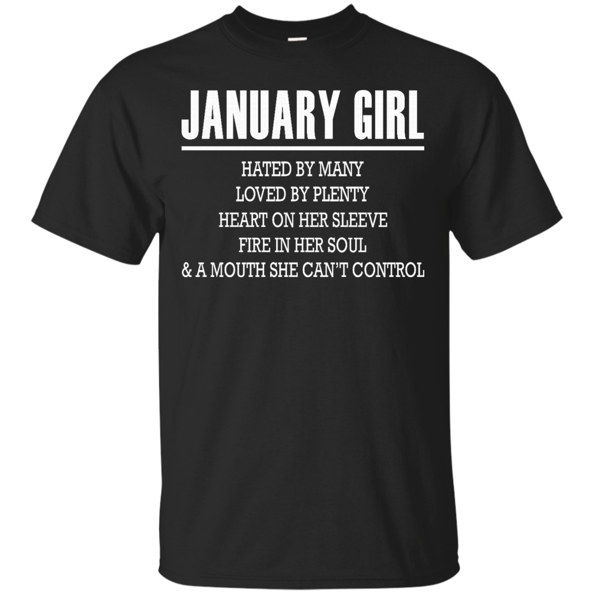 January Girl - Hated By Many, Loved By Plenty Heart On Her Sleeve T-Shirt - TeeDragons