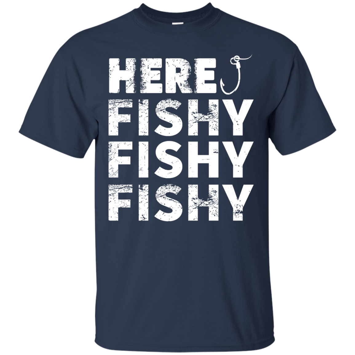 Fishing - Here, Fishy Fishy Fishy Shirt, Hoodie, Tank - TeeDragons