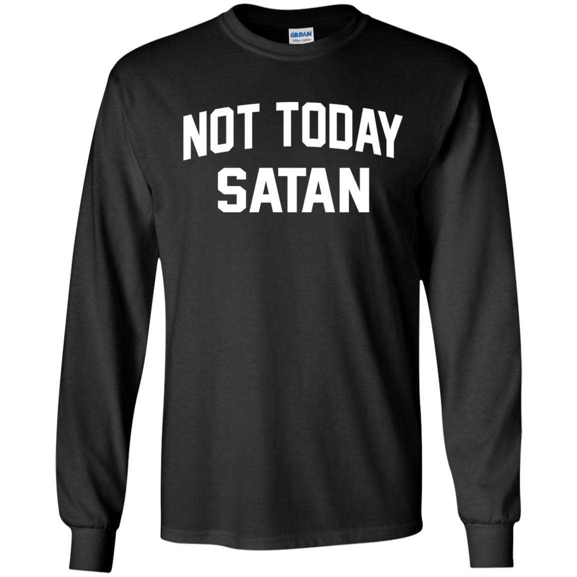 Not Today Satan Shirt, Hoodie, Tank - TeeDragons