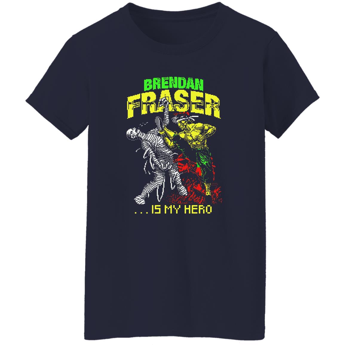 Brendan Fraser Is My Hero Shirt