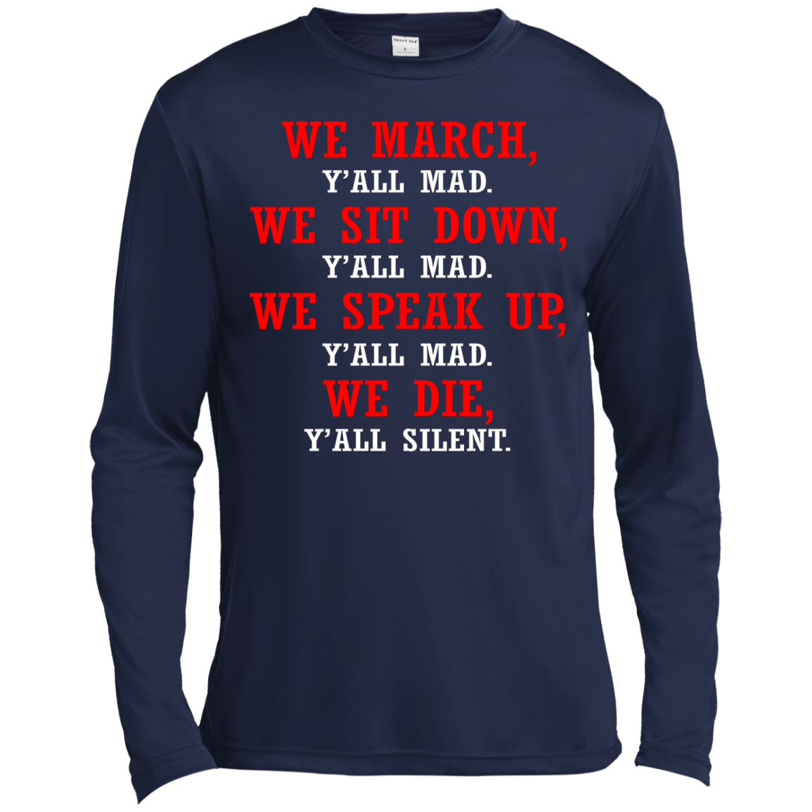 We March - We Sit Down - We Speak Up Y'all Mad, We Die, Y'all Silent Shirt - TeeDragons