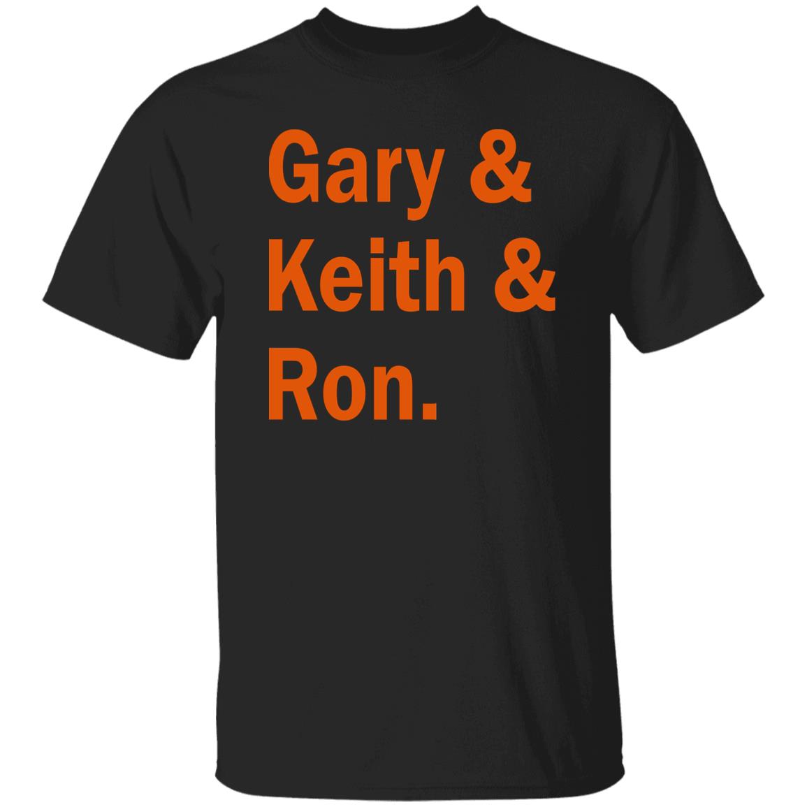 Gary Keith And Ron Shirt