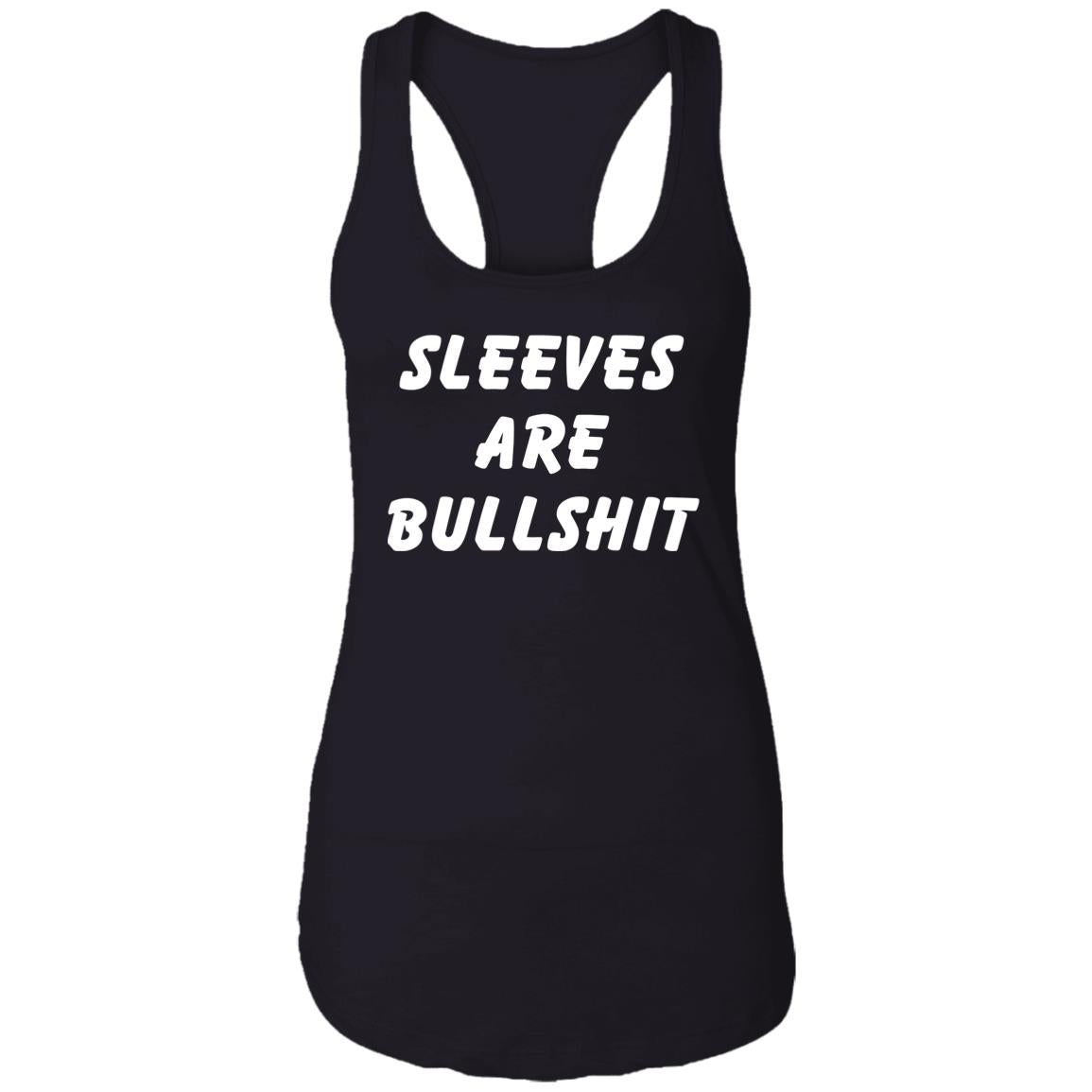 Sleeves Are Bullshit Shirt