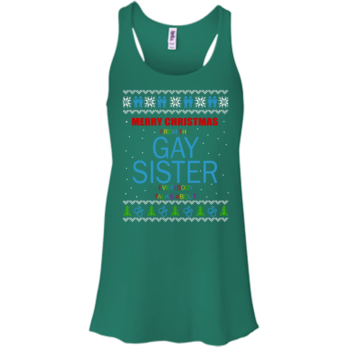 Merry Christmas From The Gay Sister Everybody Talks About Sweater - TeeDragons